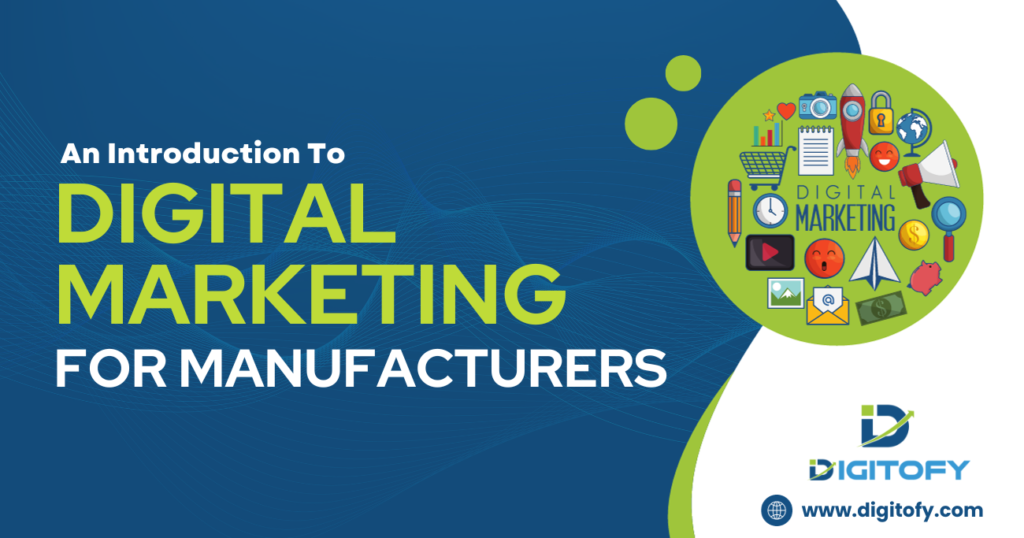 An Introduction To Digital Marketing For Manufacturers in India