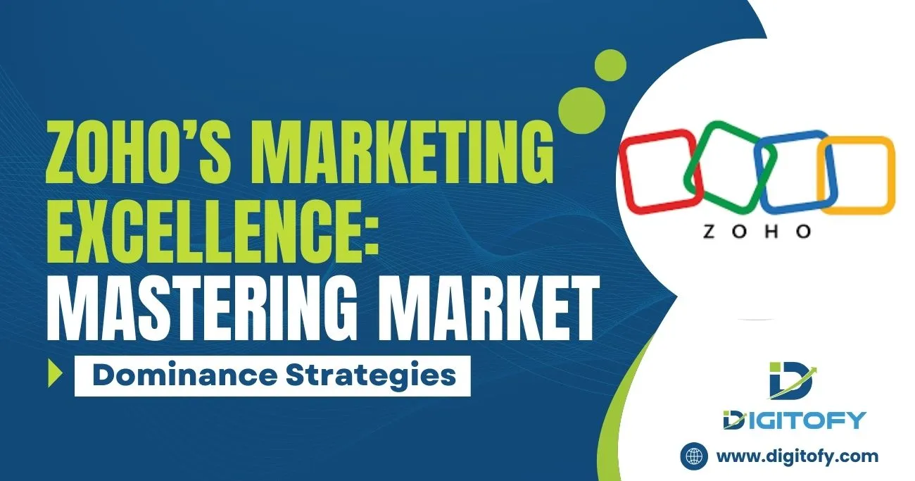 Zoho’s Marketing Excellence: Mastering Market Dominance Strategies