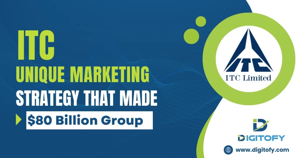 ITC Unique Marketing Strategy That Made it into $80 Billion Group