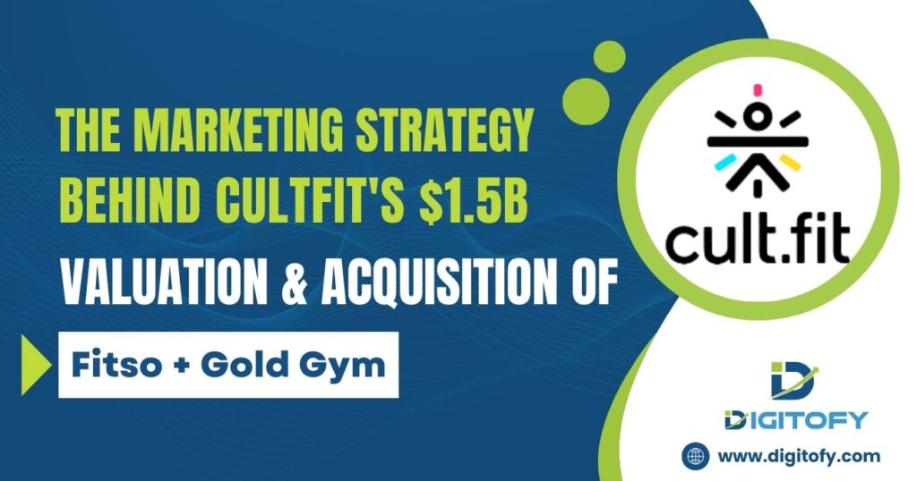 The Marketing Strategy Behind Cultfit’s $1.5B Valuation & Acquisition of Fitso + Gold Gym