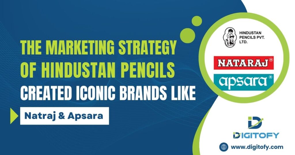 The Marketing Strategy of Hindustan Pencils Created Iconic Brands Like Natraj & Apsara
