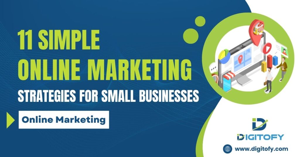 11 Simple Online Marketing Strategies for Small Businesses