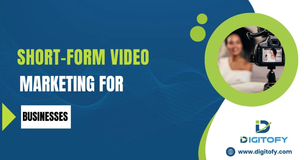 Short-Form Video Marketing for Businesses